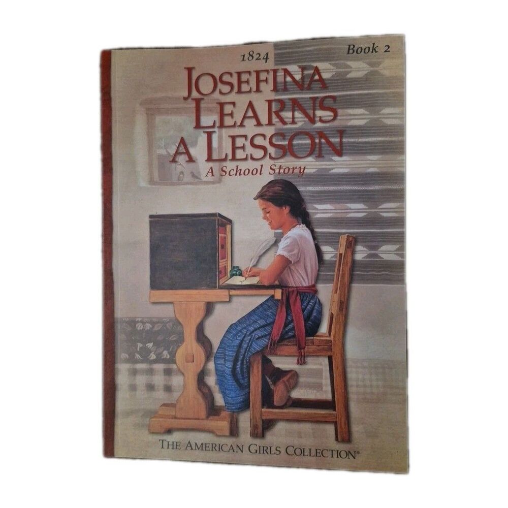 Josefina Learns A Lesson A School Story The American Girls Collection Book 2